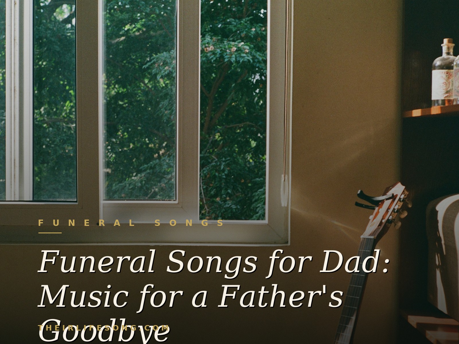 Funeral Songs for Dad: Music for a Father's Goodbye — Their Life Song Journal