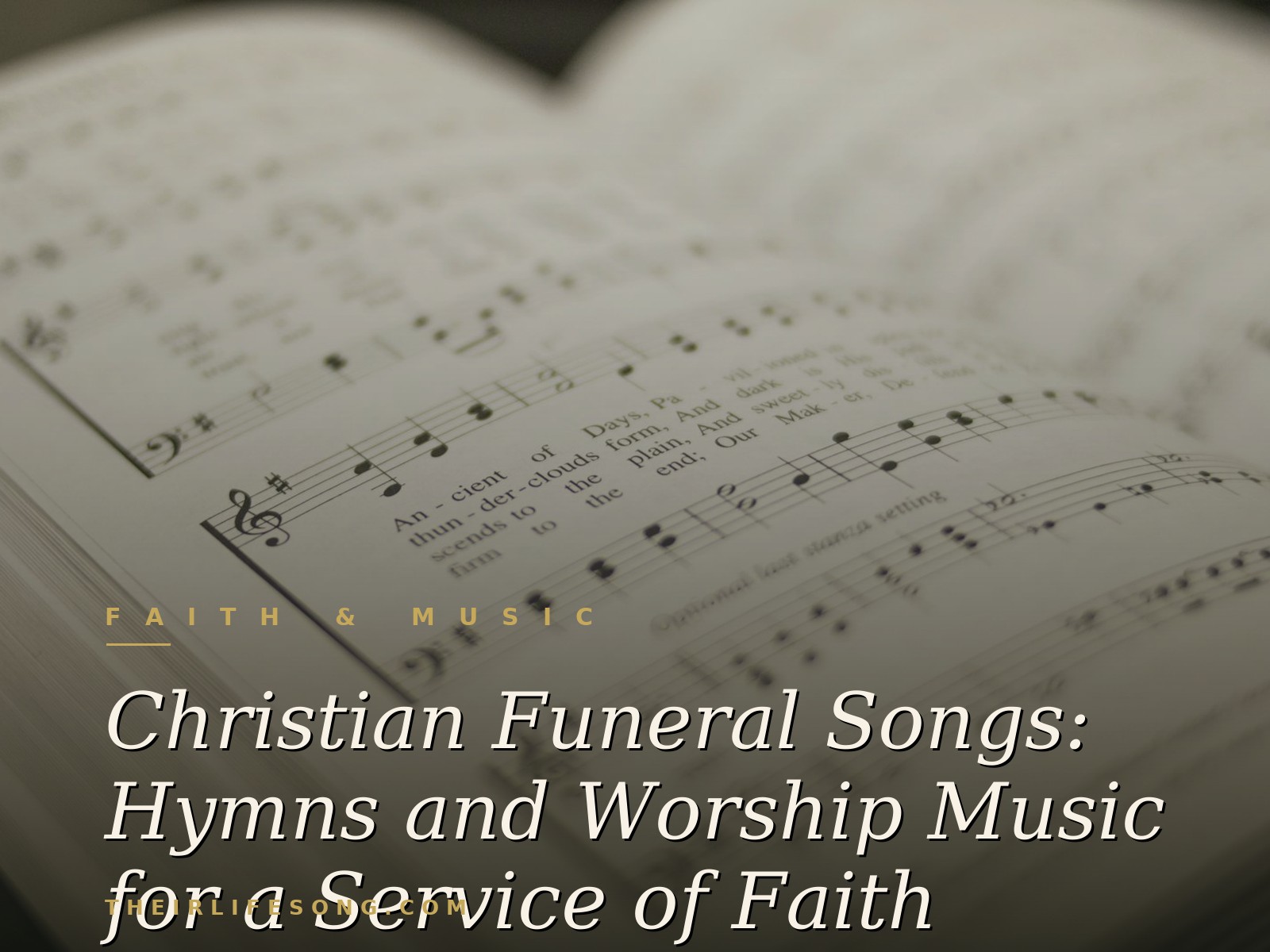 Christian Funeral Songs: Hymns and Worship Music for a Service of Faith — Their Life Song Journal